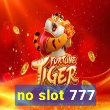 no slot 777