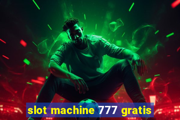 slot machine 777 gratis