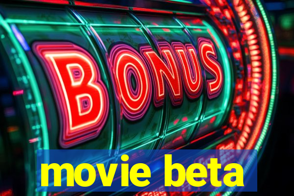 movie beta