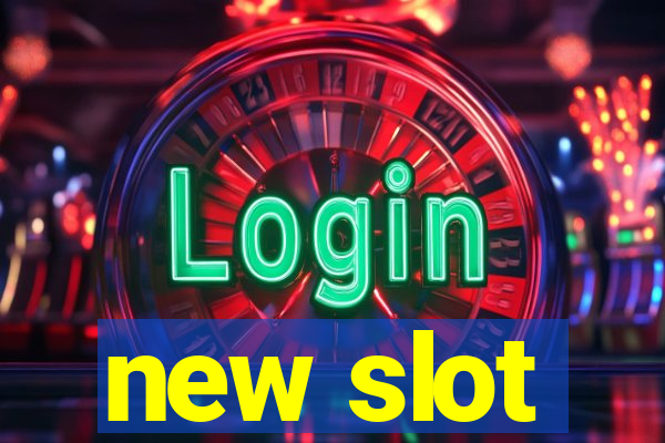 new slot