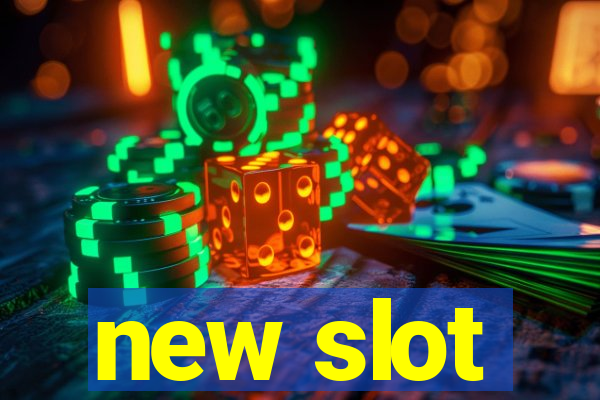 new slot