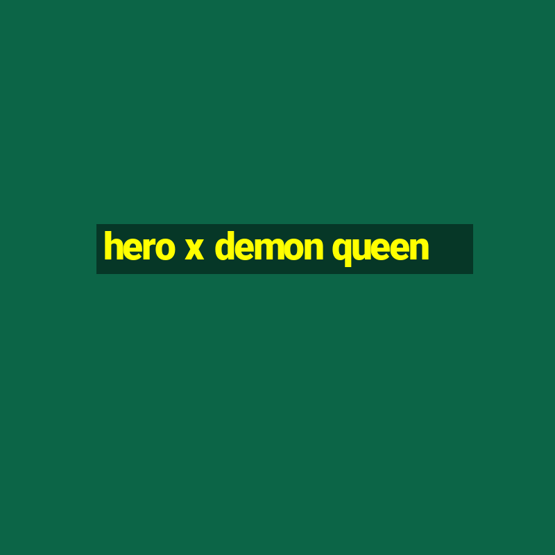 hero x demon queen