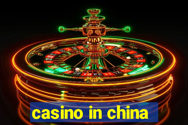 casino in china