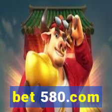 bet 580.com