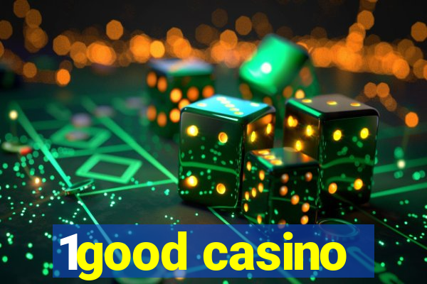 1good casino