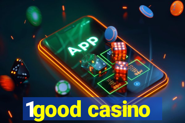 1good casino