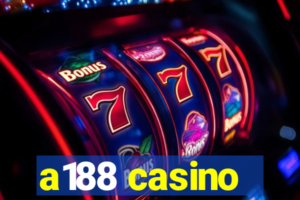 a188 casino