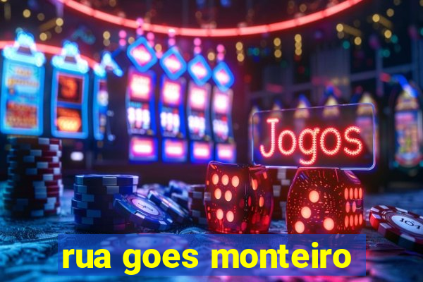 rua goes monteiro