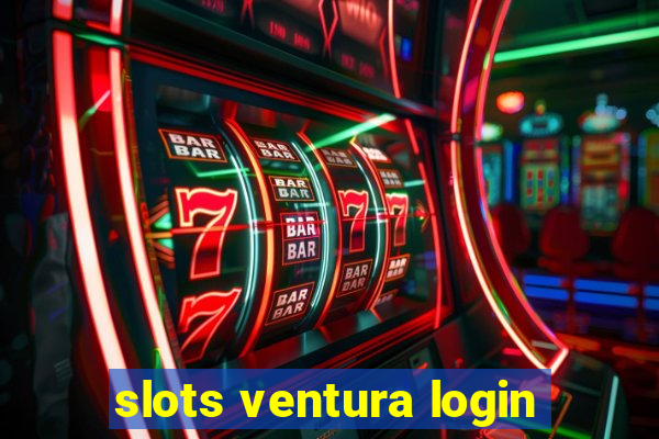 slots ventura login