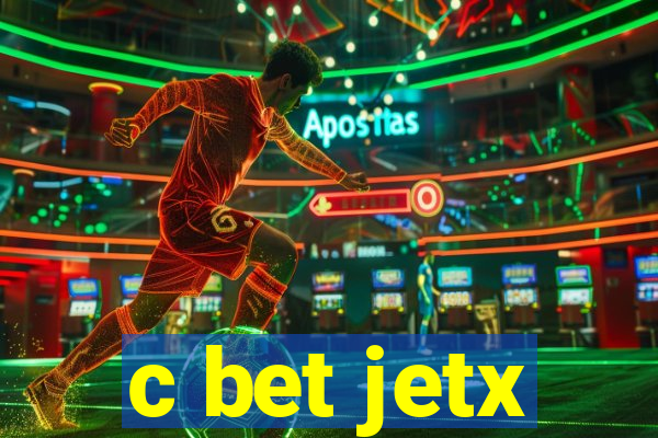 c bet jetx