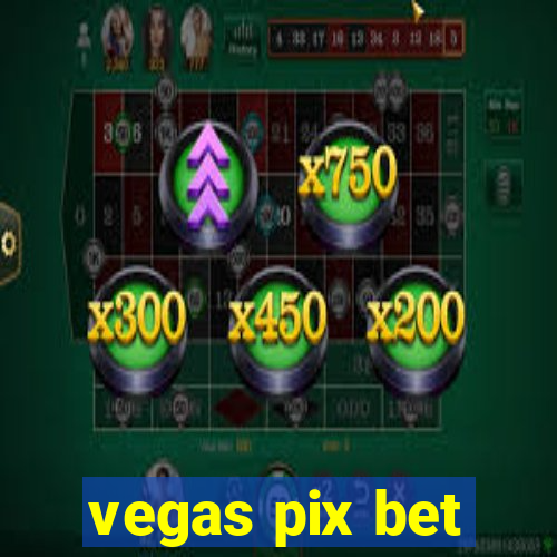 vegas pix bet