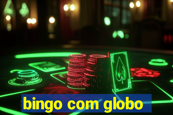 bingo com globo