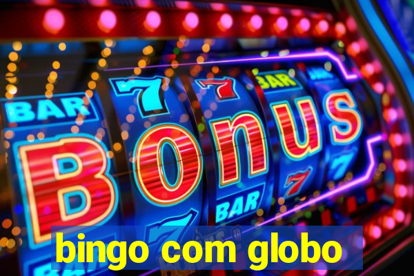 bingo com globo