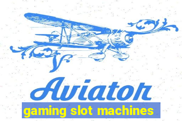 gaming slot machines