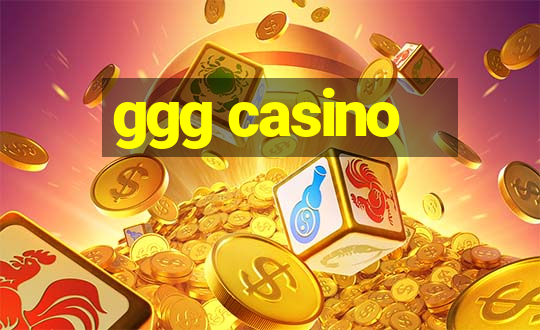 ggg casino