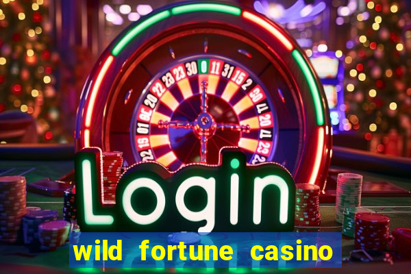 wild fortune casino online gambling