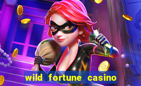 wild fortune casino online gambling