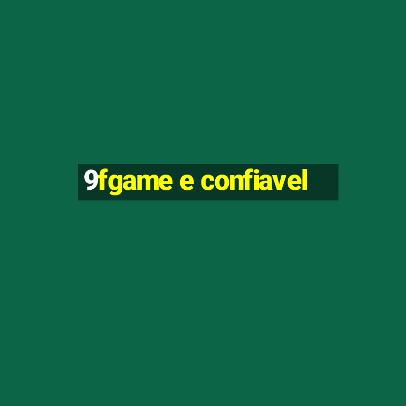 9fgame e confiavel