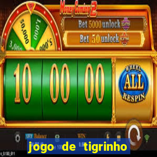 jogo de tigrinho com b?nus