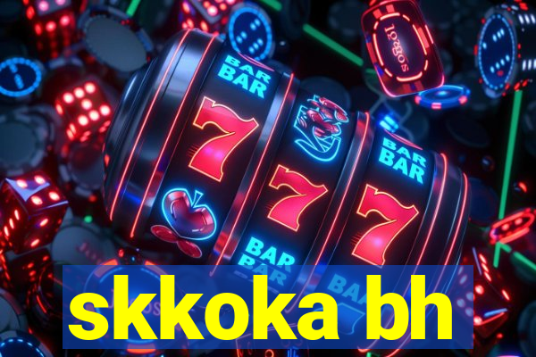 skkoka bh