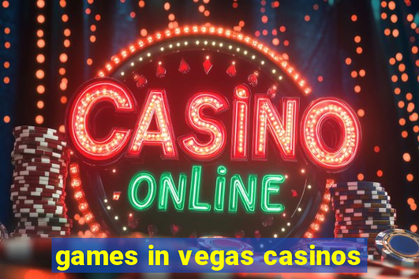 games in vegas casinos