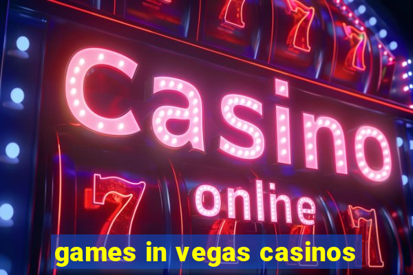 games in vegas casinos