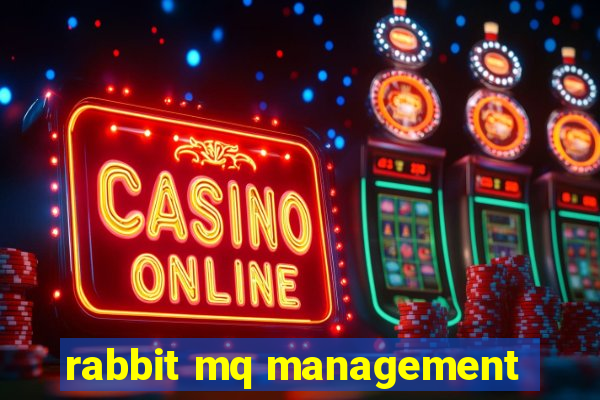 rabbit mq management