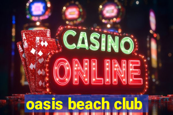 oasis beach club