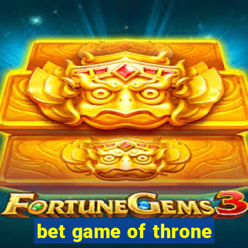 bet game of throne