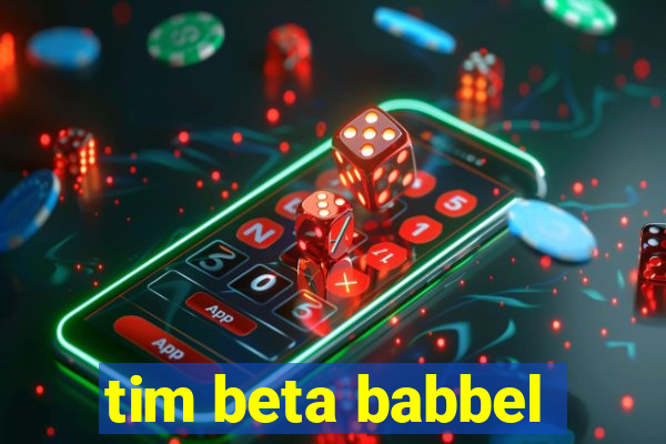 tim beta babbel