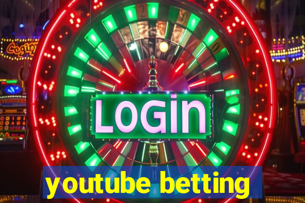 youtube betting