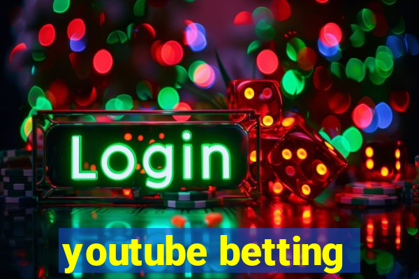 youtube betting