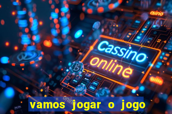 vamos jogar o jogo da roleta