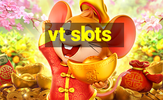 vt slots