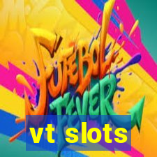 vt slots