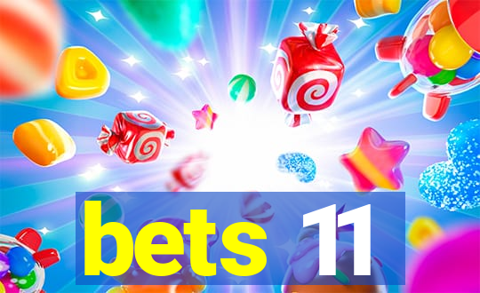 bets 11