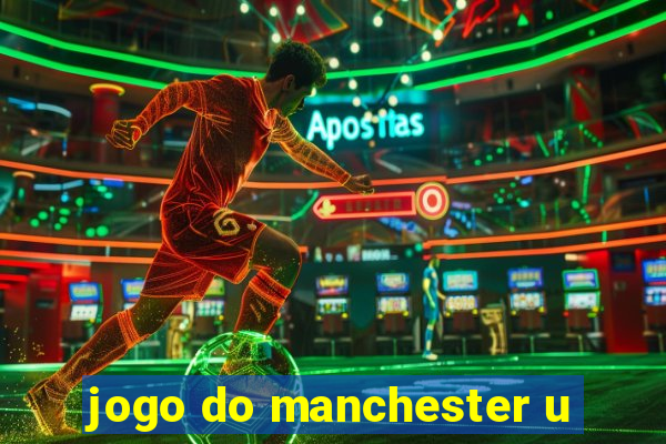 jogo do manchester u