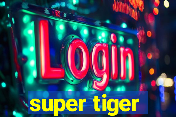 super tiger