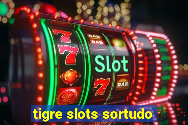 tigre slots sortudo