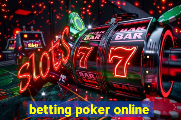 betting poker online