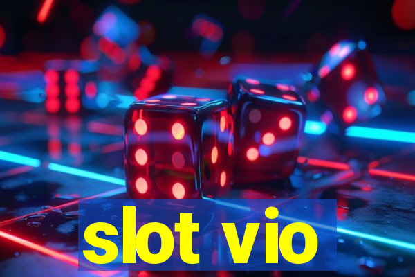 slot vio