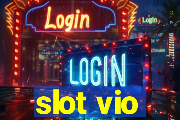 slot vio