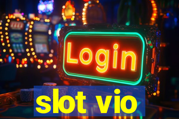 slot vio