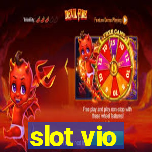 slot vio