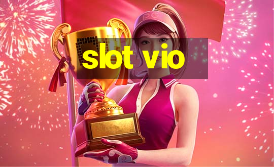 slot vio