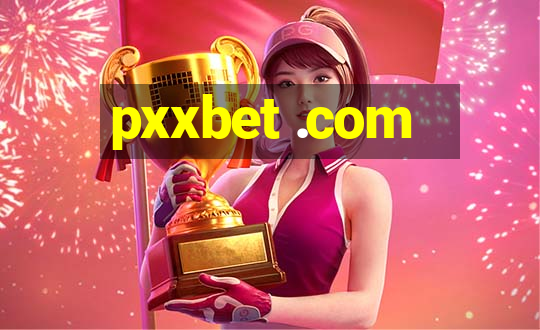 pxxbet .com