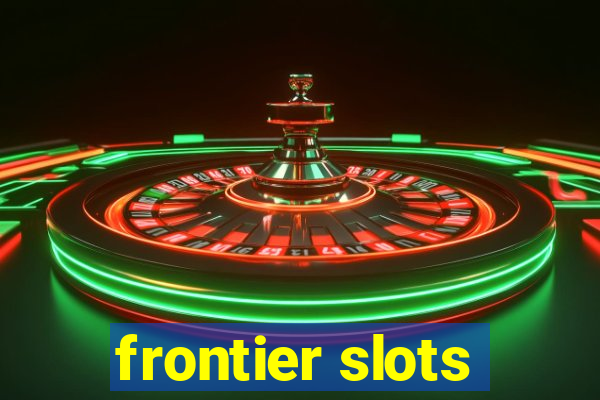 frontier slots