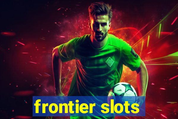 frontier slots