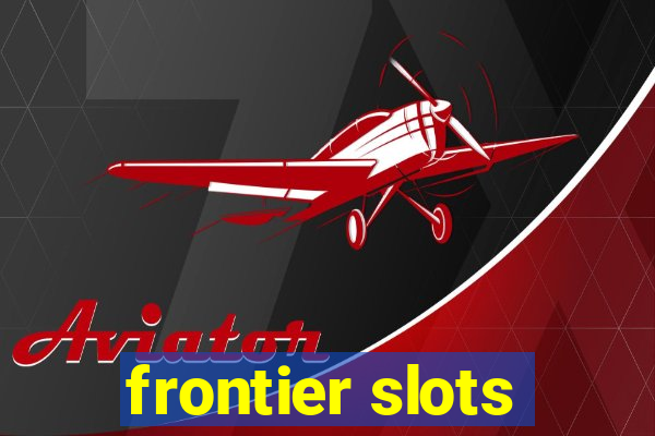 frontier slots