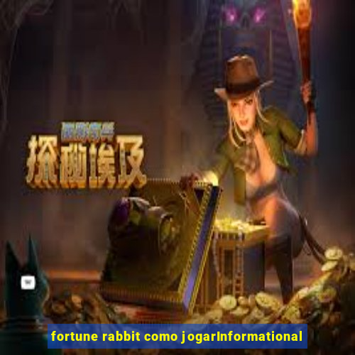 fortune rabbit como jogarInformational